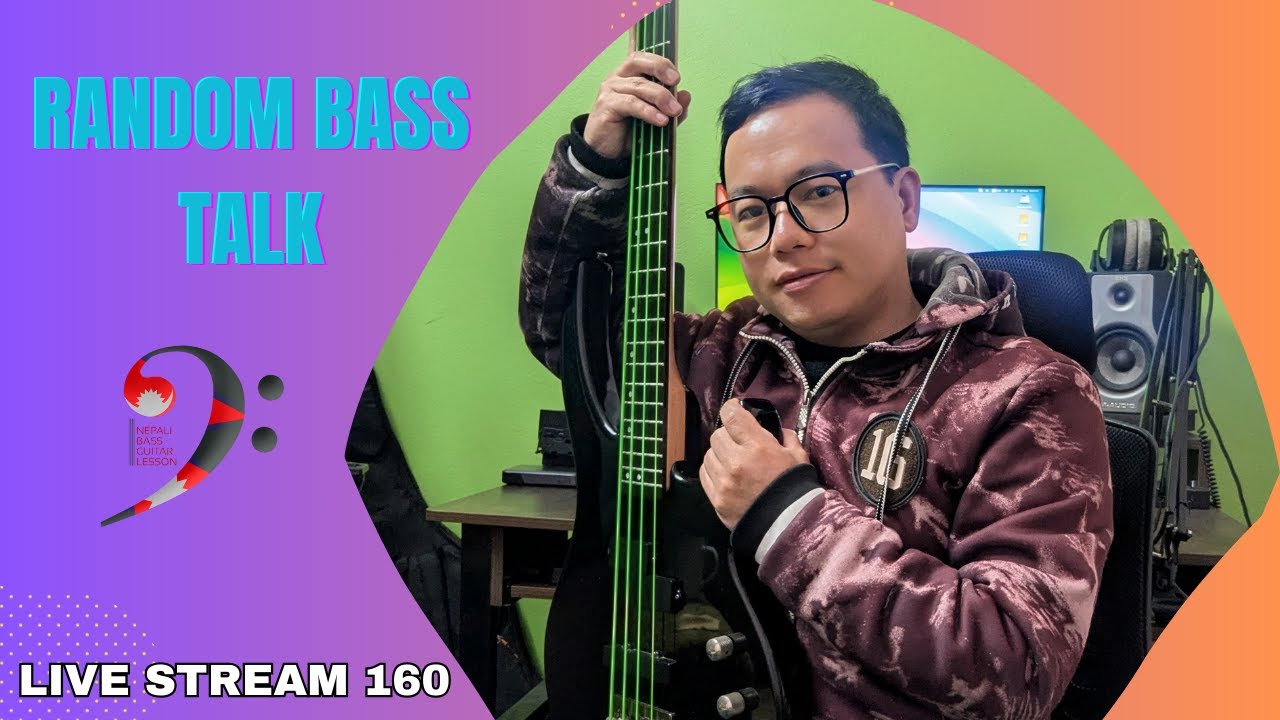 RANDOM BASS TALK | Nepali Bass Guitar Lesson Live Stream 160 - YouTube