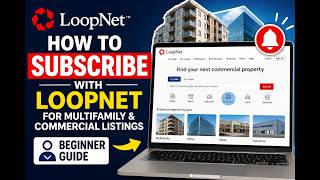 How to subscribe with LoopNet for multifamily and commercial listings - Beginner Guide