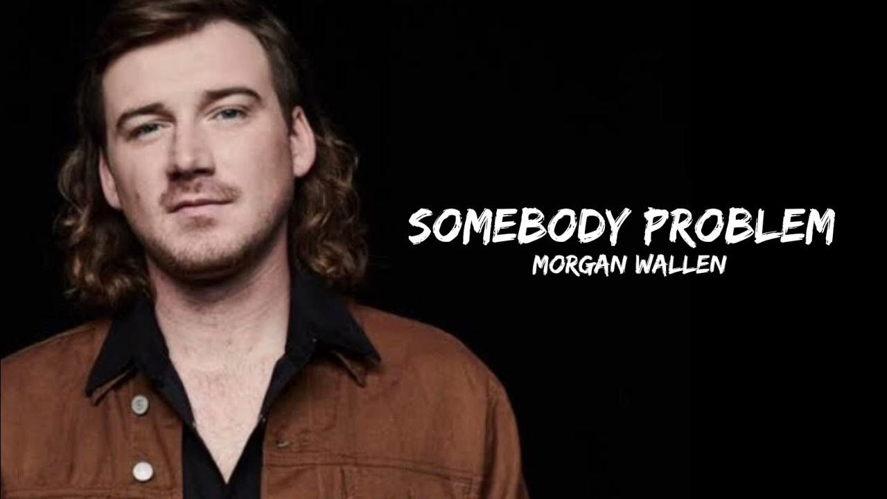 wallen somebody problem lyrics YouTube