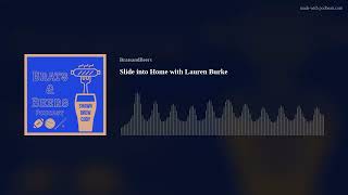Slide into Home with Lauren Burke