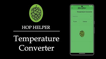 Convert Between Celsius, Fahrenheit, and More – Hop Helper App Tutorial