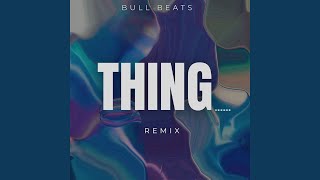 Thing (Remix)