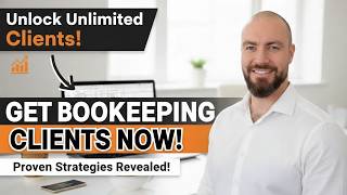 How To Get Bookkeeping Clients - You Will Earn More