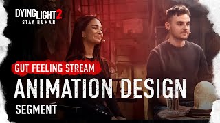 Gut Feeling Update Stream, Animation Segment - Dying Light 2 Stay Human