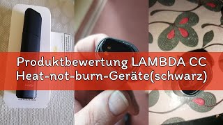 Produktbewertung LAMBDA CC Heat-not-burn-Geräte(schwarz)