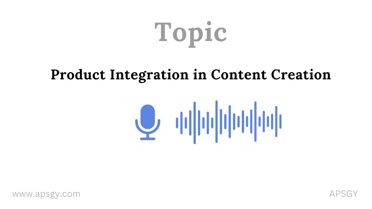 Product Integration in Content Creation
