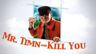 JULIAN SMITH - Mr. Timn and Kill You