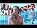 REAÇÕES AO OUVIR EU TE AMO | HOMENS