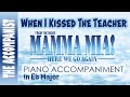 WHEN I KISSED THE TEACHER from the movie Mamma Mia Here We Go Again - Piano Accompaniment - Karaoke