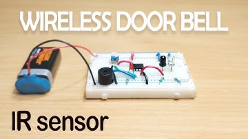 HOW TO MAKE IR SENSOR ON BREADBOARD - WIRELESS DOOR BELL - IR SENSOR