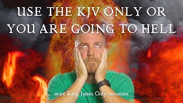Gebruik alleen de KJV, anders ga je naar de hel