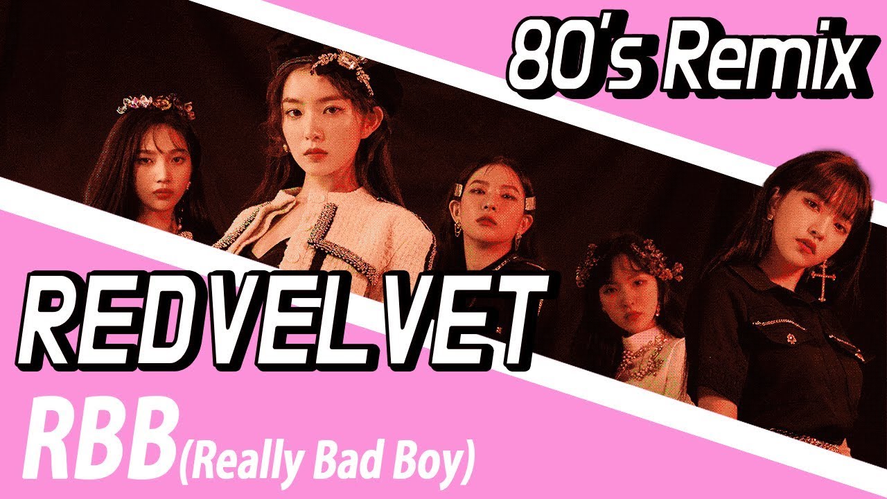 Red Velvet 레드벨벳 'RBB (Really Bad Boy)' 80년대 리믹스