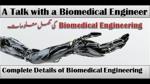 A Talk with Biomedical Engineer | What is Biomedical Engineering | Scope Of BME (Urdu/Hindi).