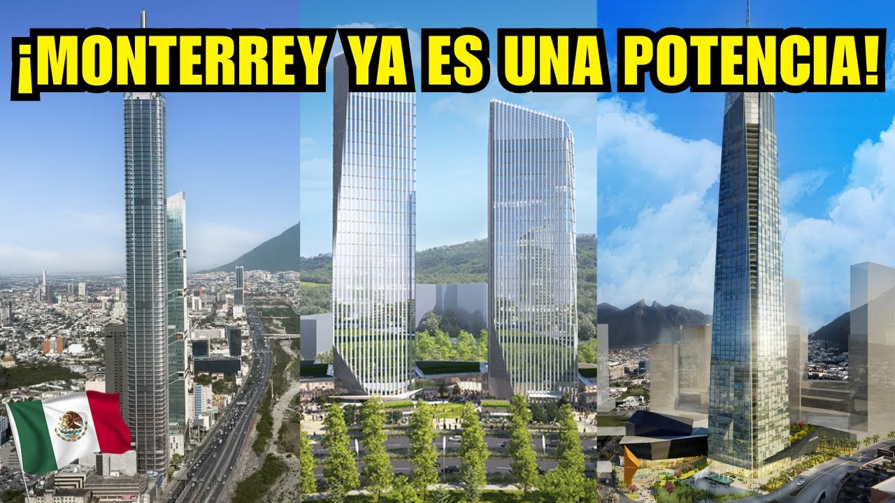 Los MEGAPROYECTOS en CONSTRUCCIÓN más importantes de la ciudad de MONTERREY