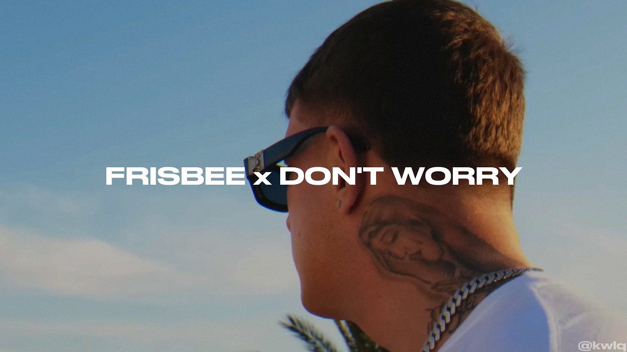 FRISBEE x DON'T WORRY
