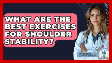 What Are The Best Exercises For Shoulder Stability? - Orthopedic Support Network