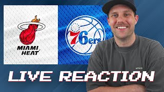 LIVE REACTION: HEAT vs 76ers NBA PLAY INs