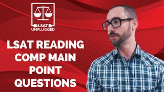 LSAT Reading Comp Main Point Questions