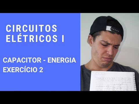 Circuitos Elétricos I - CAPACITORES - ENERGIA - EXERCÍCIO 2