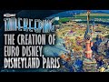 The Creation Of Euro Disney - Timekeeping Disneyland Paris #1