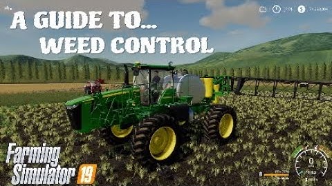 A GUIDE TO...WEED CONTROL - Farming Simulator 19 - PS4