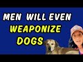 Pay Attention To Men’s Relationship to Animals…It Reveals a LOT