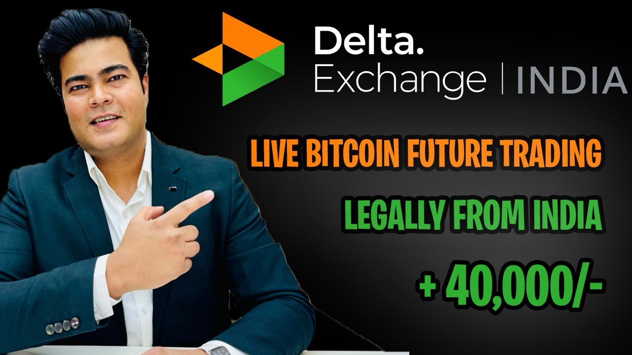 Live Bitcoin futures Trading | Delta exchange india