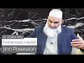 Problematic Hadith: Jinn Possession | Dr. Shabir Ally