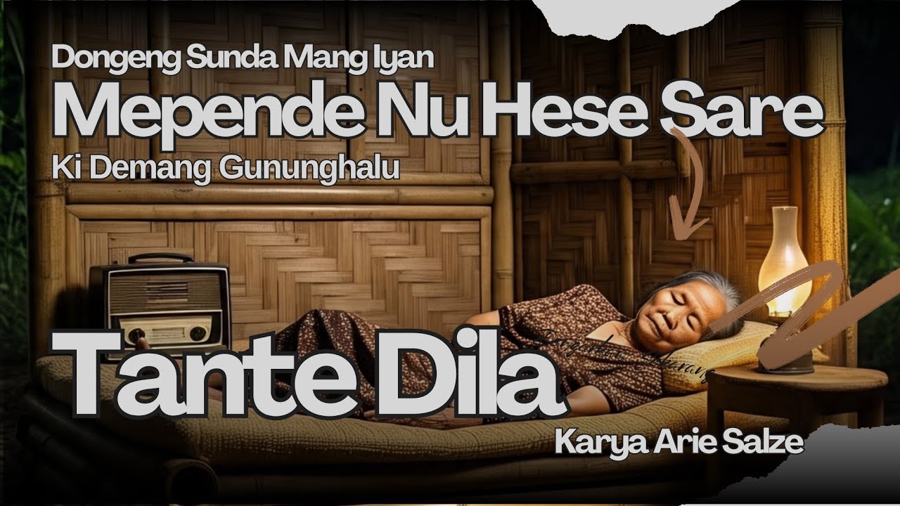 Dongeng Mepende Nu Hese Sare : TANTE DILA | Mang Iyan