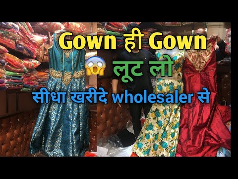 Gowns wholesale shop in chandni chowk delhi - Tejoo Fashions