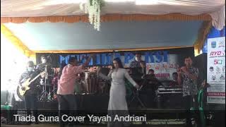 Tiada Guna Cover Yayah Andriani (LIVE SHOW CIGUHA PANGANDARAN)