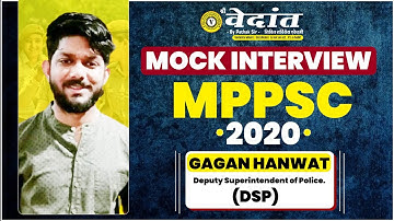 MPPSC 2020 Topper | DSP | Gagan Hanwat | Shri Vedant Academy #mppsc #mppscmockinterview