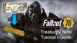 Fallout 76 : Treasury Note Tutorial : Where to get them & exchange them