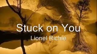 Lionel Richie: Stuck On You Tradução ( Preso a você) 