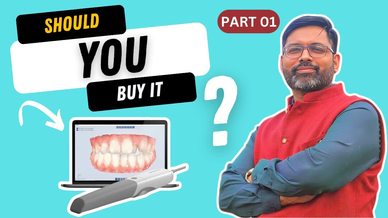 Should You Buy an Intraoral Scanner for Your Dental Practice ?