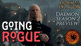 Going Rogue - Daemon Targaryen Season 2 Preview - House of the Dragon