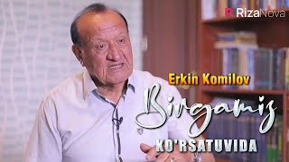 Erkin Komilov - Birgamiz Ko'rsatuvida