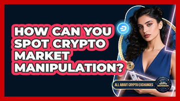 How Can You Spot Crypto Market Manipulation? - All About Crypto Exchanges