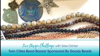 Soft Flex Live Design Challenge: Twin Cities Bead Bazaar Sponsored By Goody Beads screenshot 5
