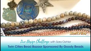 Soft Flex Live Design Challenge: Twin Cities Bead Bazaar Sponsored By Goody Beads screenshot 5