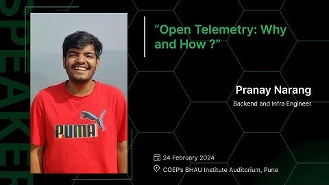 OpenTelemetry: Why and How? | Pranay Narang | FOSS United