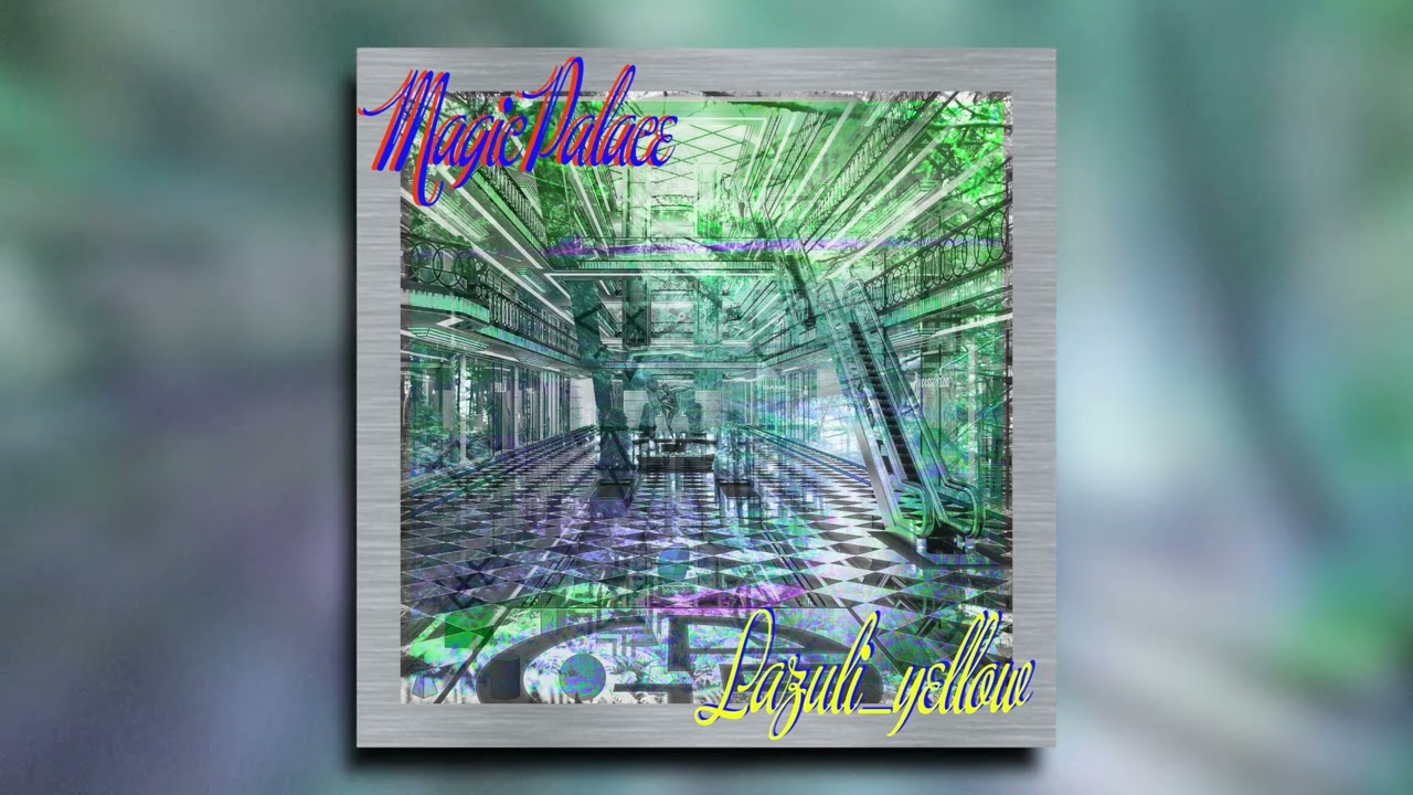 L a z u l i _ y e l l o w - Magic Palace [Full EP]