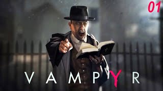 Vampyr Full Gameplay Walkthrough PART 01 | No Commentary | PLAY R