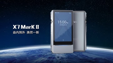 Introductory Video to FiiO X7 Mark II-- All-new Flagship Music Player