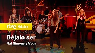 Nat Simons y Vega - "Déjalo ser" (Culturas 2, 2024)