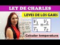 LEY DE CHARLES ☁ Calcular temperatura  ☁ Leyes de los gases ☁ Ejercicios