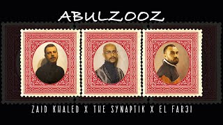 Zaid Khaled x The Synaptik x El Far3i - Abulzooz (Official Music Video) | أبو الزوز