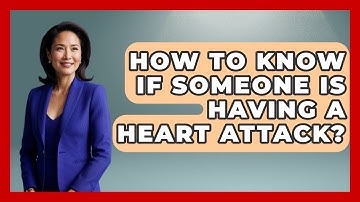 How To Know If Someone Is Having A Heart Attack? - Cardiology Community