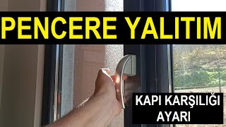 PENCERE ISI Ses YALITIM İZOLASYON | İspanyolet Pencere karşılığı ayar | pvc pimapen pencere ayarı