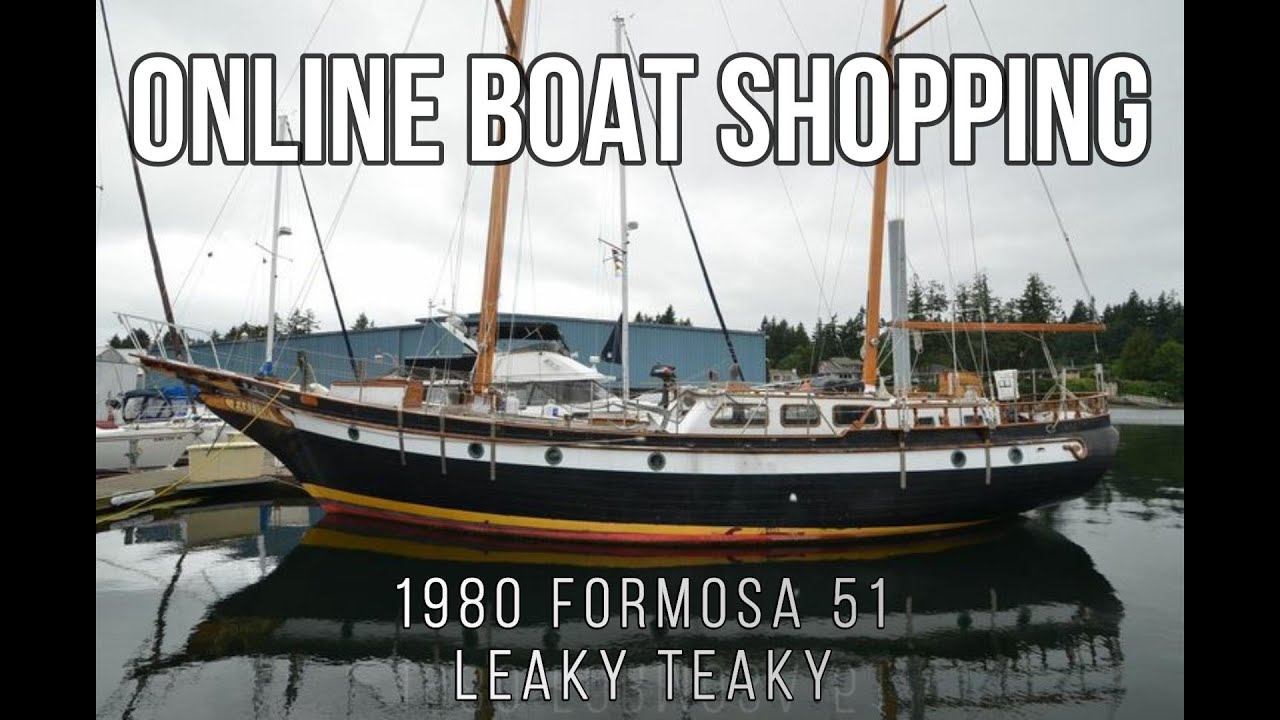 DIY Nautical Dream Season 1 ep 4 Shopping for a Formosa 51 Ketch Sailboat, Leaky Teaky - YouTube
